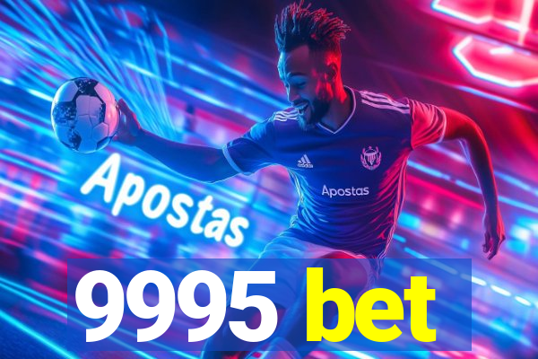 9995 bet